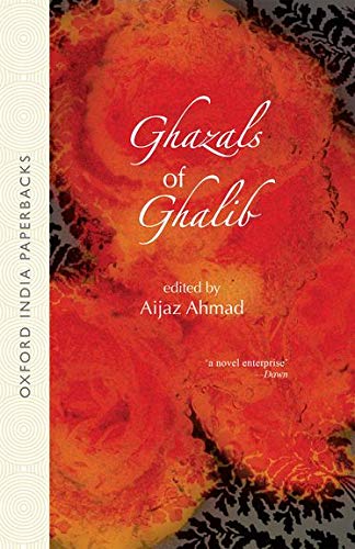 Stock image for Ghazals of Ghalib : Versions from the Urdu by Aijaz, Ahmed, W. S. Merwin, Adrienne Rich, William Stafford, David Ray, Thomas Fitzsimmons, Mark Strand and William Hunt for sale by Better World Books
