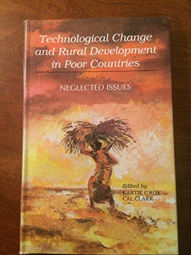 Beispielbild fr Technological Change and Rural Development in Poor Countries: Neglected Issues zum Verkauf von Mispah books