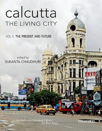 Stock image for Calcutta - The Living City: Volume II: The Present and Future for sale by HALCYON BOOKS