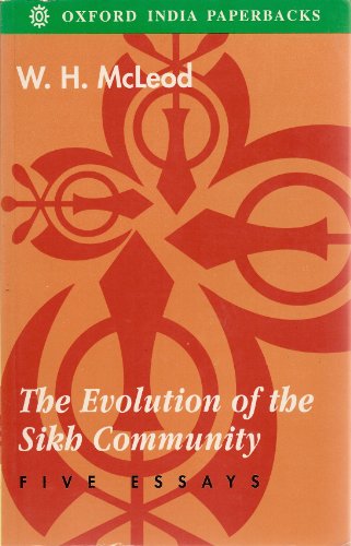 9780195637373: The Evolution of the Sikh Community: Five Essays (Oxford India Paperbacks)