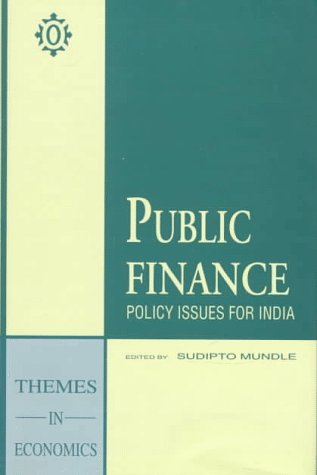 Public Finance : Policy Issues for India