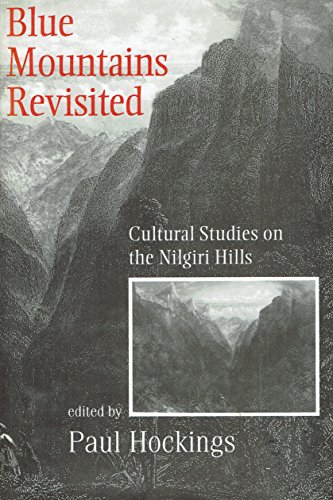 Stock image for Blue Mountains Revisited: Cultural Studies on the Nilgiri Hills for sale by A Book By Its Cover