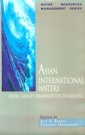 Imagen de archivo de Asian International Waters: From Ganges-Brahmaputra to Mekong (Water Resources Management Series) a la venta por Phatpocket Limited