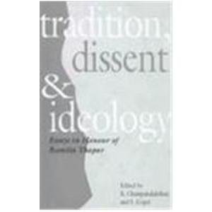 Stock image for Tradition, Dissent and Ideology Essays in Honour of Romila Thapar for sale by Michener & Rutledge Booksellers, Inc.