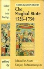Imagen de archivo de The Mughal State, 1526-1750 a la venta por Michener & Rutledge Booksellers, Inc.