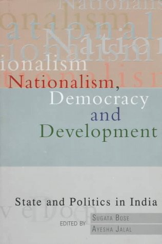 Stock image for Nationalism, Democracy, and Development: State and Politics in India for sale by Kell's Books