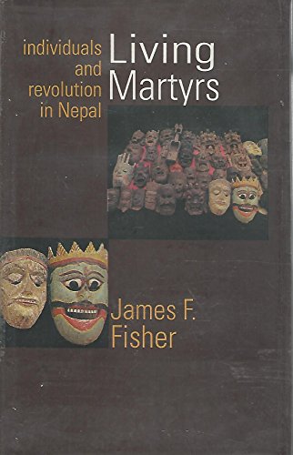 9780195640007: Living Martyrs: Individuals and Revolution in Nepal