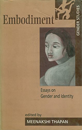 Stock image for Embodiment : Essays on Gender and Identity. Edited by Meenakshi Thapan / Nehru Memorial Museum and Library New Delhi. for sale by Antiquariat KAMAS