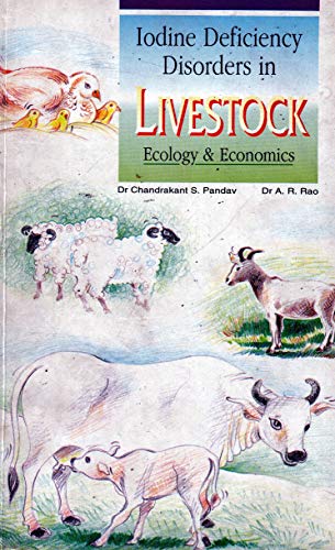 Stock image for Iodine Deficiency Disorders in Livestock: Ecology & Economics. for sale by Wonder Book