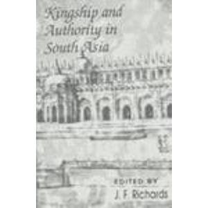 9780195642193: Kingship and Authority in South Asia