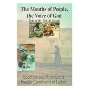 Stock image for The Mouths of People, the Voice of God: Buddhists and Muslims in a Frontier Community of Ladakh for sale by Riverby Books