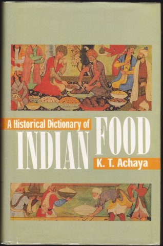 9780195642544: A Historical Dictionary of Indian Food