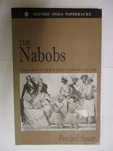 Beispielbild fr The Nabobs: A Study of the Social Life of the English in Eighteenth Century India zum Verkauf von ThriftBooks-Atlanta