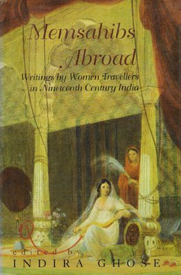 Beispielbild fr Memsahibs Abroad: Writings by Women Travellers in Nineteenth Century India zum Verkauf von AwesomeBooks