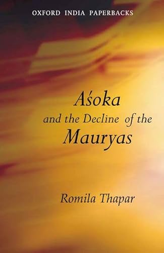 9780195644456: Aśoka and the Decline of the Mauryas: With a new afterword, bibliography and index (Oxford India Paperbacks)