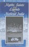 Beispielbild fr Myths, Saints and Legends in Medieval India zum Verkauf von The Maryland Book Bank