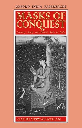 9780195646405: Masks of Conquest: Literary Study and British Rule in India