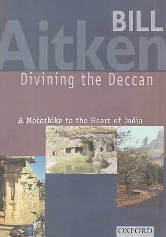 Stock image for Divining the Deccan: A Motorbike to the Heart of India (HB 1st in DJ) for sale by Hunter Books