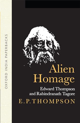 Stock image for Alien Homage": Edward Thompson and Rabindranath Tagore for sale by Ergodebooks