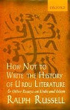 Beispielbild fr How Not to Write the History of Urdu Literature: And Other Essays on Urdu and Islam zum Verkauf von Bcherbazaar