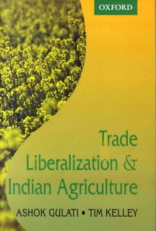 Trade Liberalization and Indian Agriculture. Cropping Pattern Changes and Efficiency Gains in Sem...