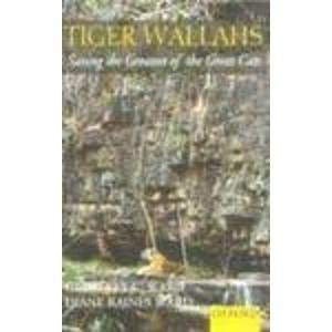 Imagen de archivo de Tiger-Wallahs: Saving the Greatest of the Great Cats a la venta por Redux Books