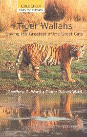 Stock image for Tiger-Wallahs: Saving the Greatest of the Great Cats for sale by Redux Books
