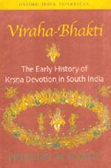 Imagen de archivo de Viraha-Bhakti: The Early History of Krsna Devotion in South India (Oxford University South Asian Studies Series) a la venta por Mispah books
