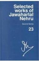 Imagen de archivo de Selected Works of Jawaharlal Nehru Second Series Volume Twentythree a la venta por Webbooks, Wigtown