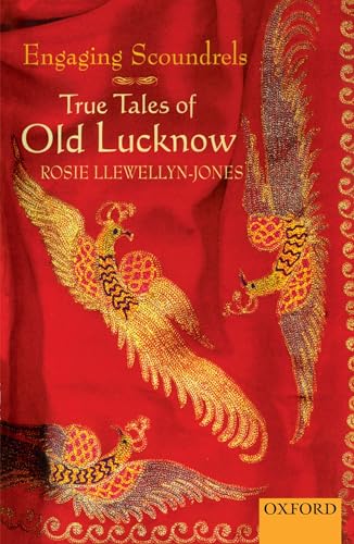 Stock image for Engaging Scoundrels: True Tales of Old Lucknow for sale by WorldofBooks