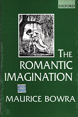 ROMANTIC IMAGINATION CULT - BOWRA SIR MAURICE