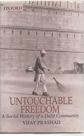 Untouchable Freedom: A Social History of a Dalit Community (9780195650754) by Prashad, Vijay