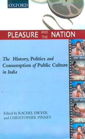 9780195650907: Pleasure and the Nation: The History, Politics and Consumption of Popular Culture in India (SOAS Studies on South Asia)