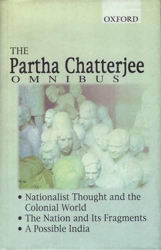 Beispielbild fr The Partha Chatterjee Omnibus: Comprising Nationalist Thought and the Colonial World, The Nation and its Fragments, and A Possible India: . Its Fragments", "Possible India" zum Verkauf von WorldofBooks