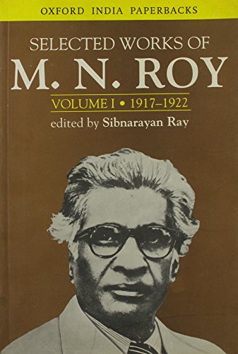 9780195653137: Selected Works of M. N. Roy: Volume I: 1917-1922: v. 1 (Oxford India Paperbacks)