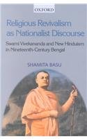 Beispielbild fr Religious Revivalism As Nationalist Discourse: Swami Vivekananda and New Hinduism in Nineteenth-Century Bengal zum Verkauf von Solr Books