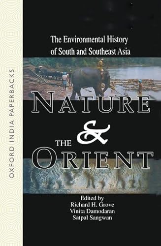 Imagen de archivo de Nature and the Orient: The Environmental History of South and Southeast Asia (Oxford India Paperbacks) a la venta por WorldofBooks