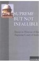 9780195653793: Supreme But Not Infallible: Essays in Honour of the Supreme Court of India