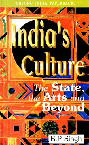 Beispielbild fr India's Culture: The State, the Arts and Beyond zum Verkauf von Wonder Book
