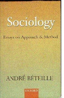 Sociology: Essays on Approach & Method (9780195655544) by BÃ©teille, AndrÃ©