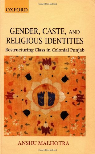 Stock image for Gender, Caste, and Religious Identities: Restructuring Class in Colonial Punjab for sale by Ergodebooks