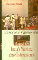 9780195658033: Legacy of a Divided Nation - India's Muslim since Independence