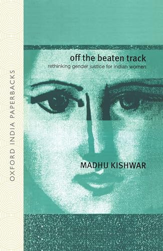 Stock image for Off the Beaten Track: Rethinking Gender Justice for Indian Women for sale by Antiquarius Booksellers