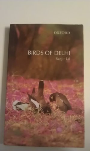 Stock image for Birds of Delhi Vol. 6 : Pardalotes to Shrike-trushes for sale by Powell's Bookstores Chicago, ABAA