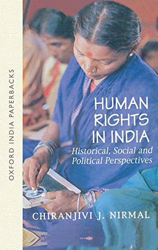 Stock image for Human Rights in India: Historical, Social, and Political Perspectives (Law in India Series) for sale by Wonder Book