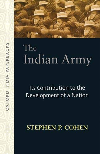 Stock image for The Indian Army: Its Contribution to the Development of a Nation for sale by ThriftBooks-Dallas