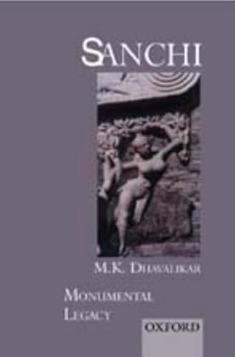 9780195663136: Monumental Legacy: Sanchi (Monumental Legacy Series)