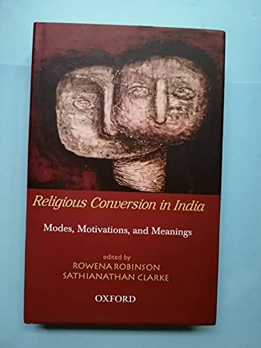 9780195663297: Religious Conversion in India: Modes, Motivations, and Meanings
