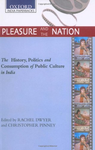 Stock image for Pleasure and the Nation: The History, Politics and Consumption of Public Culture in India (SOAS Studies on South Asia) for sale by HPB-Emerald