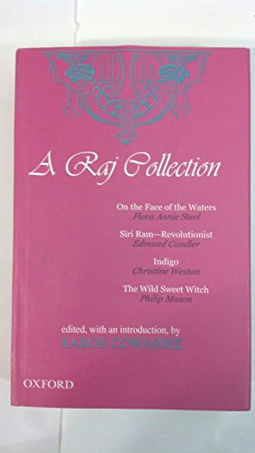 9780195665000: A Raj Collection: On the Face of the Waters, Siri Ram--Revolutionist, Indigo, The Wild Sweet Witch